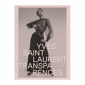 Yves Saint Laurent Transparences Exhibition Catalogue Boutiques De